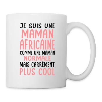 Maman Africaine comme maman normale plus cool - Mug blanc - blanc - Droite