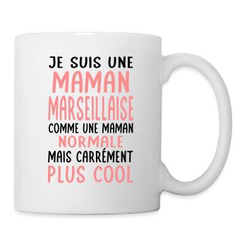 Maman Marseillaise comme maman normale plus cool - Mug blanc - blanc - Droite