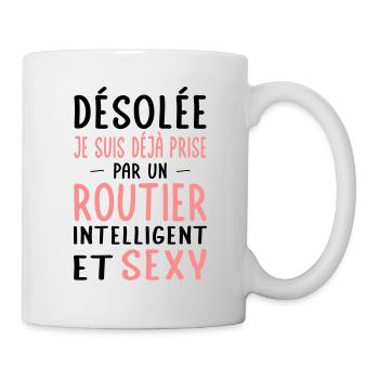 Désolée déjà prise par un routier sexy - Mug blanc - blanc - Droite