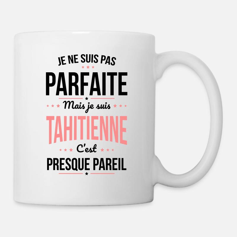 Je ne suis pas parfaite mais je suis Tahitienne - Mug blanc - blanc