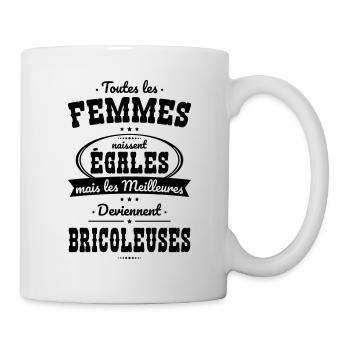 Femmes égales meilleures deviennent bricoleuses - Mug blanc - blanc - Droite