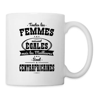 Femmes égales les meilleures sont Centrafricaines - Mug blanc - blanc - Droite