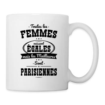 Femmes égales les meilleures sont Parisiennes - Mug blanc - blanc - Droite