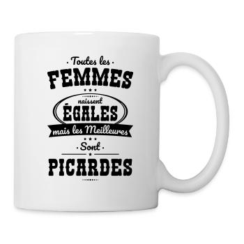 Femmes égales les meilleures sont Picardes - Mug blanc - blanc - Droite