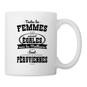 Femmes égales les meilleures sont Péruviennes - Mug blanc - blanc - Droite