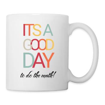 It's a Good Day To Do The Math - Teacher - Mug - white - Right