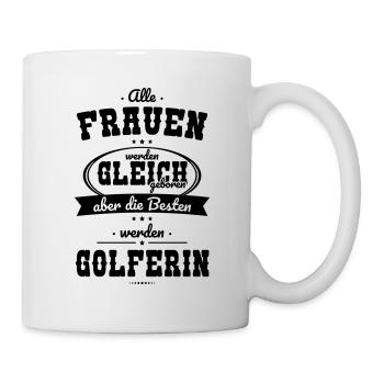 Alle Frauen gleich Besten werden Golferin - Tasse - Weiß - Rechts