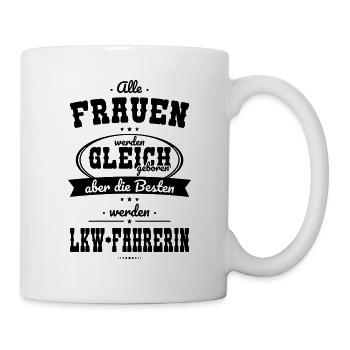 Alle Frauen gleich Besten werden Lkw-Fahrerin - Tasse - Weiß - Rechts