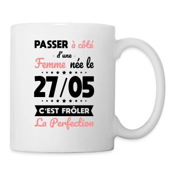 Anniversaire - Née le 27 Mai Frôler perfection - Mug blanc - blanc - Droite
