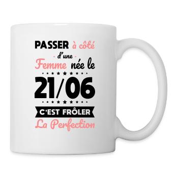 Anniversaire - Née le 21 Juin Frôler perfection - Mug blanc - blanc - Droite