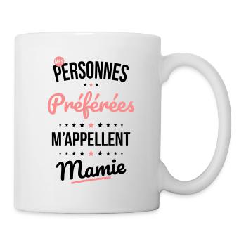 Mes personnes préférées m'appellent Mamie - Cadeau - Mug blanc - blanc - Droite