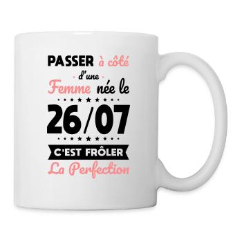 Anniversaire - Née le 26 Juillet Frôler perfection - Mug blanc - blanc - Droite