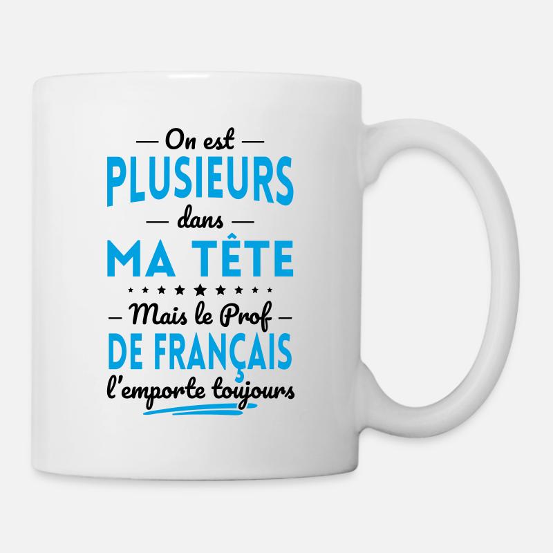 Plusieurs dans tête le Prof de Français l'emporte - Mug blanc - blanc