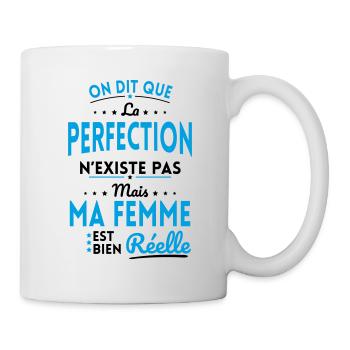 La Perfection n'existe pas Ma Femme est Réelle - Mug blanc - blanc - Droite