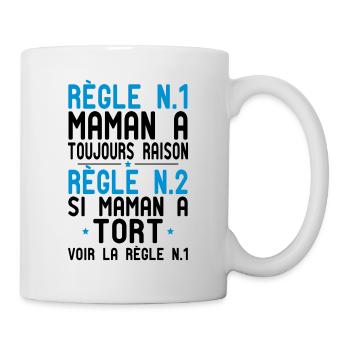 Maman a toujours raison - Idée Cadeau Humour - Mug blanc - blanc - Droite