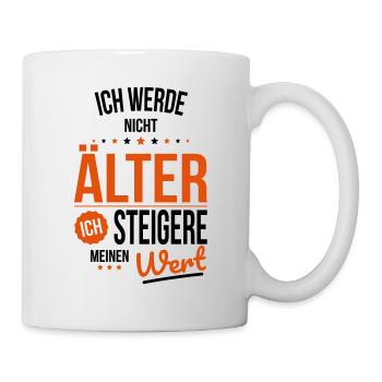 Je ne vieillis pas, j’augmente ma valeur - Mug blanc - blanc - Droite