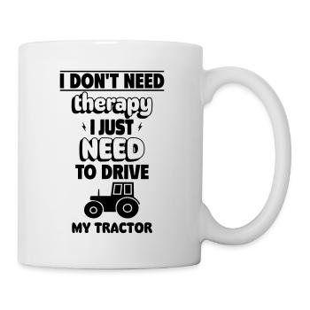 I don't need therapy, just my tractor - Mug - white - Right