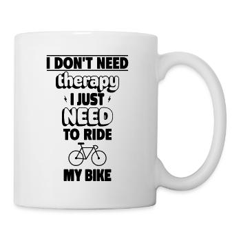 I don't need therapy, just my bike - Mug - white - Right