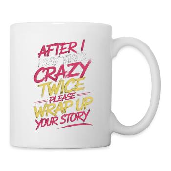 After Two 'That's Crazy' Wrap Up Story 1 10 - Tasse - Weiß - Rechts