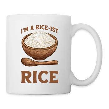 I'm A Rice-ist I Can't Live Without Rice 7 - Tasse - Weiß - Rechts