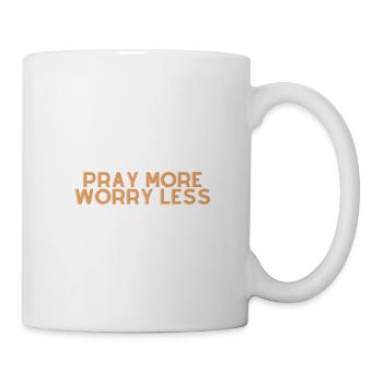 Pray More Worry Less - Christian Quote - Mug - white - Right