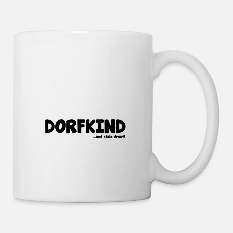Dorfkind ...und stolz drauf! Dorf - Tasse - Weiß
