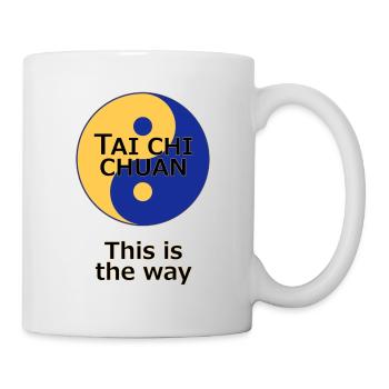 Tai Chi Chuan This is the way Yin Yang Taiji Vekto - Tasse - Weiß - Rechts