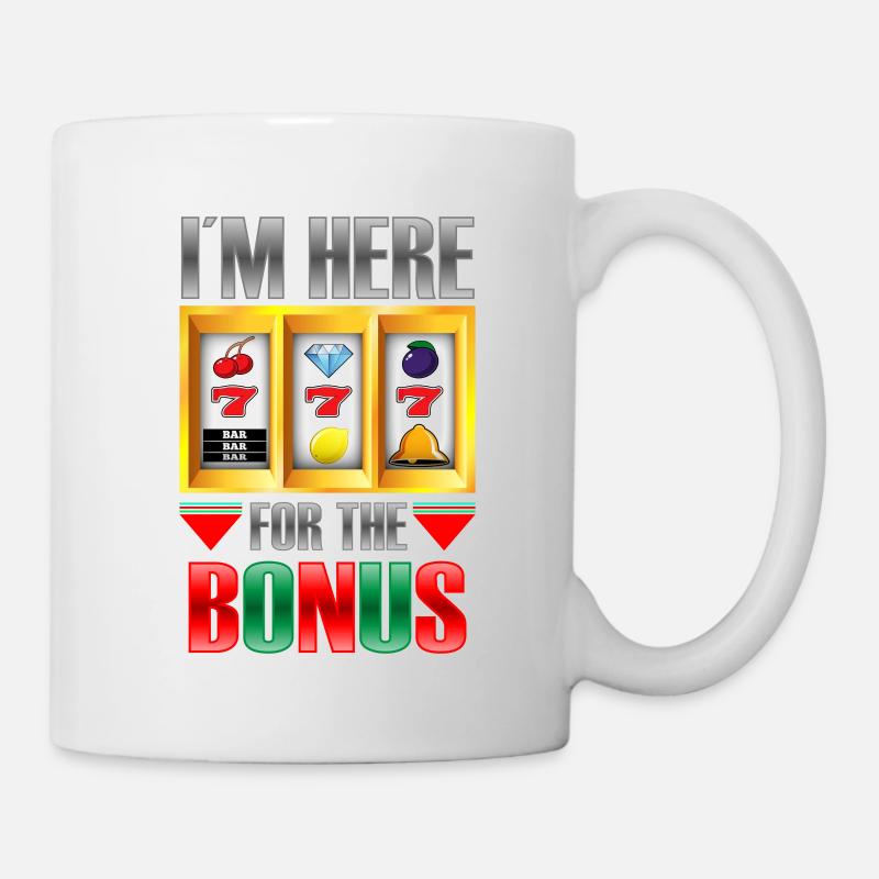 Machine à sous | Je suis ici pour le casino bonus - Mug blanc - blanc