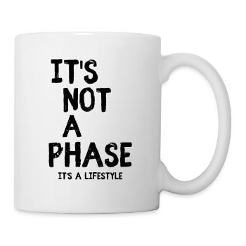 It's Not a Phase It's a Lifestyle (Black Font) - Mug - white - Right