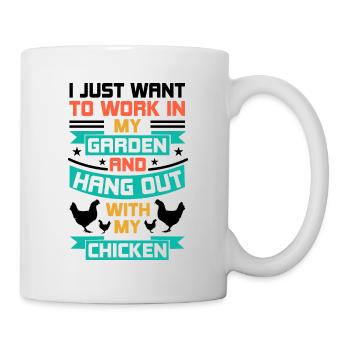 I Just Want To Work In My Garden And Hang Out With - Tasse - Weiß - Rechts
