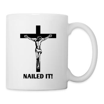 Jesus nailed it! - Tasse - Weiß - Rechts