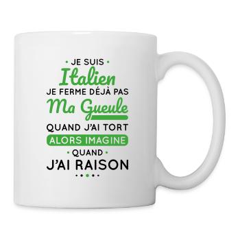 Je suis Italien - Je ferme pas ma gueule - Mug blanc - blanc - Droite