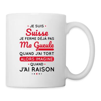 Je suis Suisse - Je ferme pas ma gueule - Mug blanc - blanc - Droite