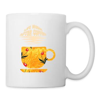life begins after coffee e 271 - Mug - white - Right