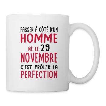 Anniversaire - Né le 29 Novembre Frôler perfection - Mug blanc - blanc - Droite