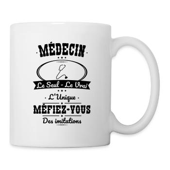 Médecin - Le Seul - Le Vrai - L'Unique - Mug blanc - blanc - Droite