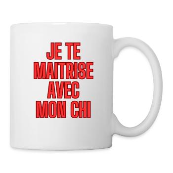 JE TE MAITRISE AVEC MON CHI - Mug blanc - blanc - Droite