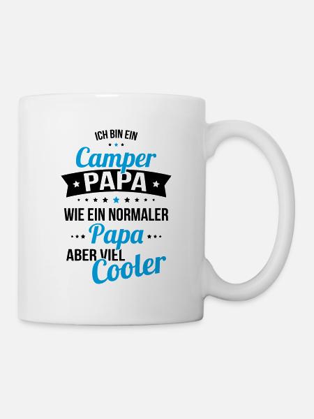 Camper Papa wie ein normaler Papa aber viel cooler - Tasse - Weiß