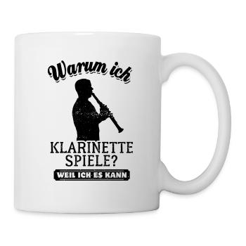 Warum ich Klarinette spiele? Weil ich es kann - Tasse - Weiß - Rechts