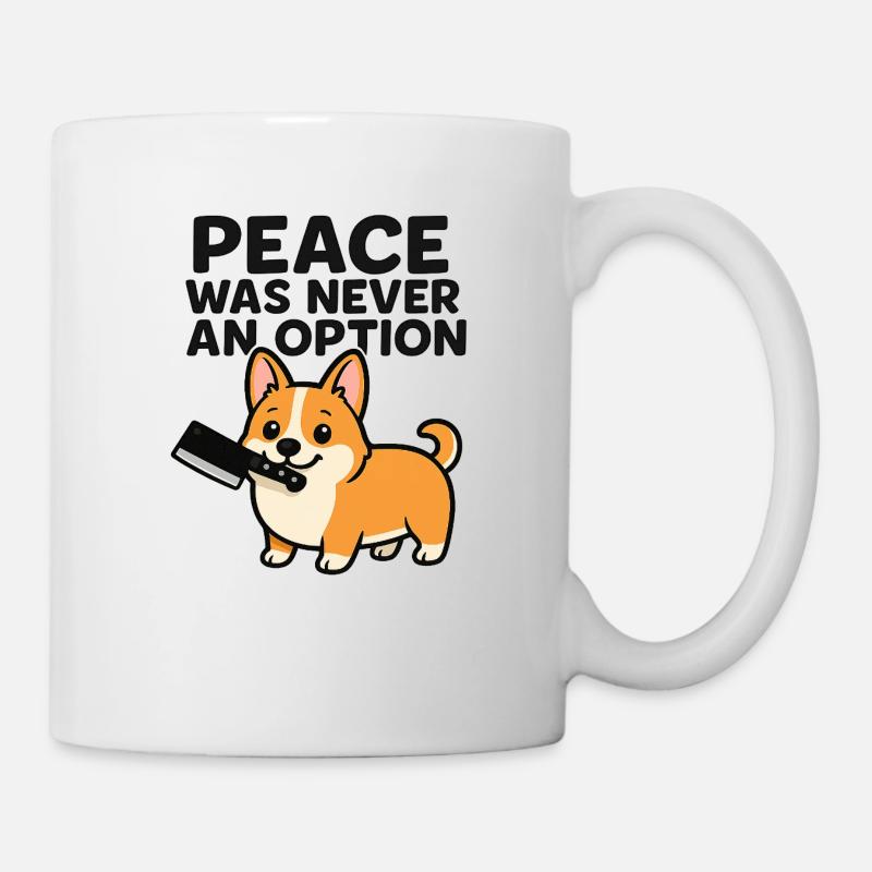 La paix n’a jamais été une option (Corgi) - Mug blanc - blanc