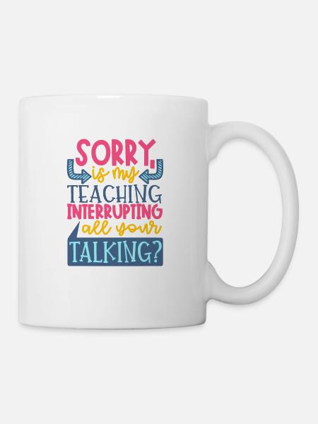 Teacher Professor Funny Quote - Mug - white