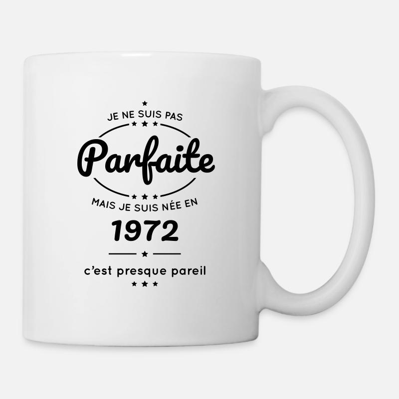 Anniversaire 50 ans - Pas parfaite née en 1972 - Mug blanc - blanc