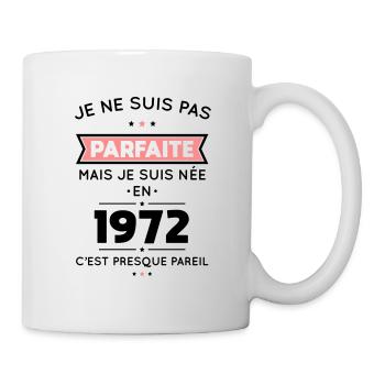 Anniversaire 50 ans - Pas parfaite née en 1972 - Mug blanc - blanc - Droite
