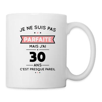 Anniversaire 30 ans - Pas parfaite mais 30 ans - Mug blanc - blanc - Droite