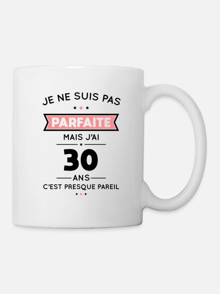 Anniversaire 30 ans - Pas parfaite mais 30 ans - Mug blanc - blanc