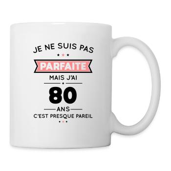 Anniversaire 80 ans - Pas parfaite mais 80 ans - Mug blanc - blanc - Droite