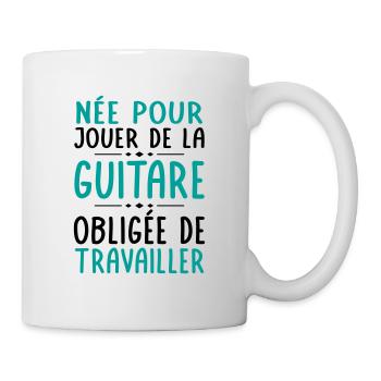 Née pour jouer de la guitare Obligée de travailler - Mug blanc - blanc - Droite