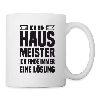 Ich bin Hausmeister ich finde Lösung Gebäudewart - Tasse - Weiß - Rechts