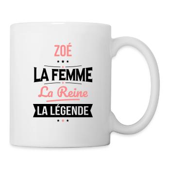 Zoé - La Femme - La Reine - La Légende - Mug blanc - blanc - Droite