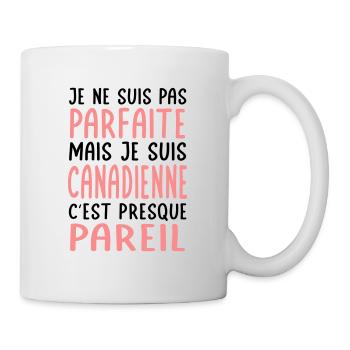 Je ne suis pas parfaite mais je suis Canadienne - Mug blanc - blanc - Droite